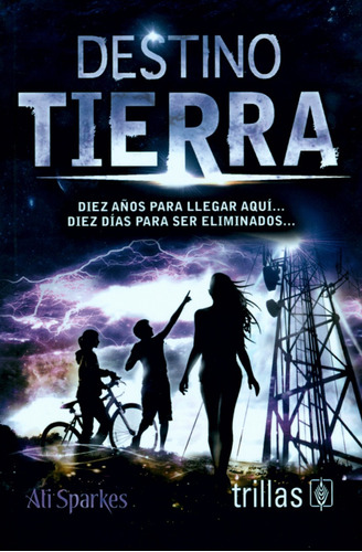 Destino Tierra, De Ali Sparkes. Editorial Trillas, Tapa Blanda En Español