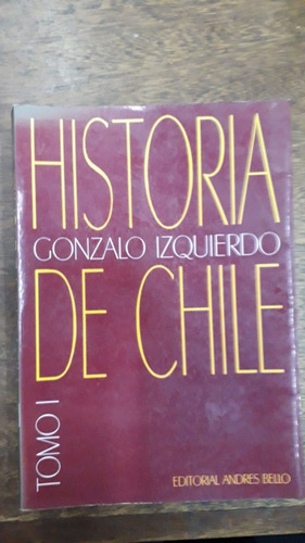 Historia De Chile Tres Tomos Gonzalo Izquierdo