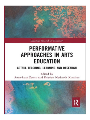 Performative Approaches In Arts Education - Anna-lena . Eb08