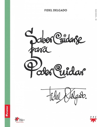 Libro Saber Cuidarse Para Poder Cuidar - Delgado, Fidel