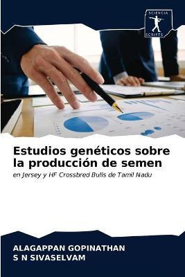 Libro Estudios Geneticos Sobre La Produccion De Semen - A...