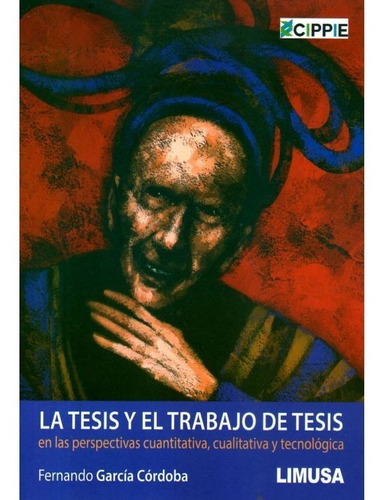 La Tesis Y El Trabajo De Tesis. Fernando Garcia Cordoba