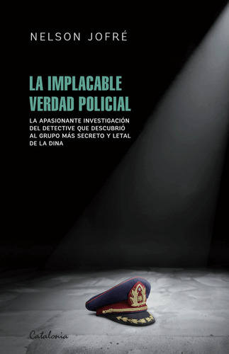 La Implacable Verdad Policial - Jofre Nelson