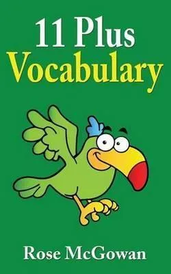 Libro 11 Plus Vocabulary - Rose Mcgowan