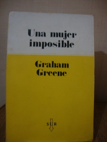 Una Mujer Imposible - Graham Greene