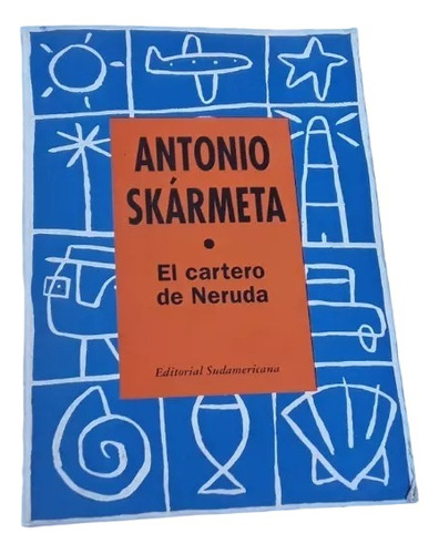 El Cartero De Neruda .antonio Skarmeta 