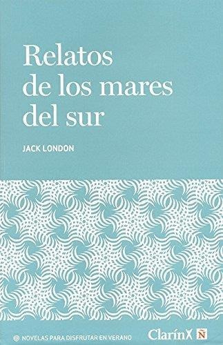 Relatos De Los Mares Del Sur, de London, Jack. Editorial Sol 90 en español