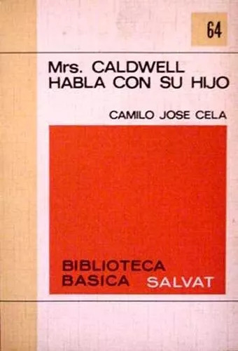 Camilo José Cela: Mrs. Caldwell Habla Con Su Hijo