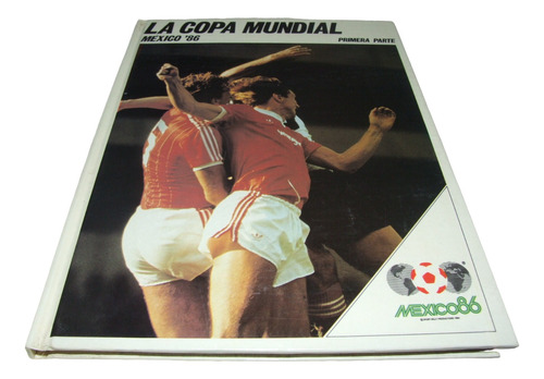 La Copa Mundial México 86. 2 Tomos. Libro Pasta Dura. Fútbol