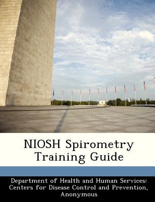 Libro Niosh Spirometry Training Guide - Department Of Hea...