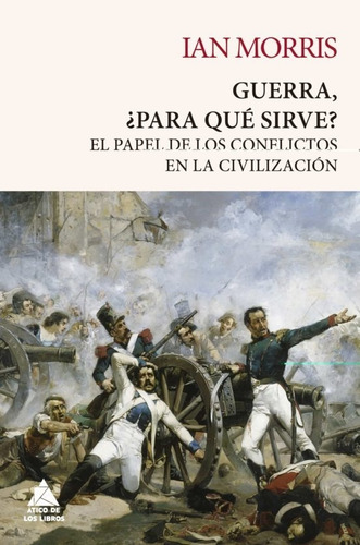 Libro Guerra, ¿para Qué Sirve? Morris Ático De Los Libros