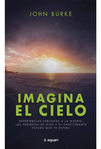 Libro Fisico Imagina El Cielo. John Burke