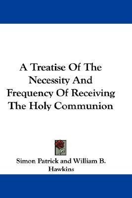 Libro A Treatise Of The Necessity And Frequency Of Receiv...