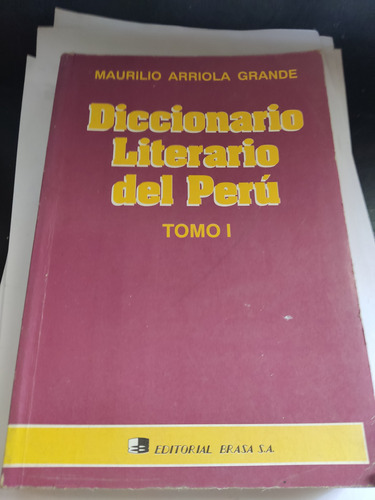 Diccionario Literario Del Perú Maurilio Arriola Grande I Vol