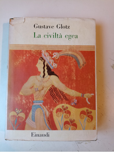 La Civilita Egea Gustave Glotz 