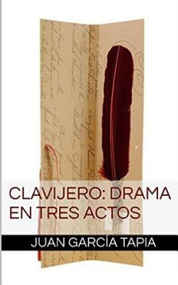 Libro Clavijero: Drama En Tres Actos - Tapia, Juan Garcia