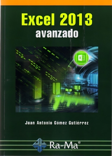 Excel 2013 Avanzado, De Juan Antonio Gomez Gutierrez. Editorial Ra-ma Editorial, Edición 1 En Español, 2015