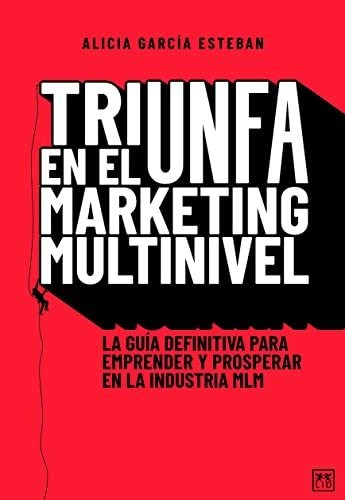 Libro : Triunfa En El Marketing Multinivel La Guia...