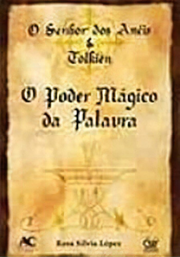 Senhor Dos Aneis E Tolkien O Poder Magico Da Palavra, O, De Rosa Silvia Lopez. Editora Devir Em Português