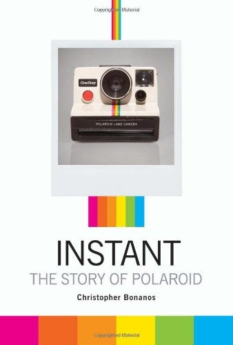 Instant The Story Of Polaroid