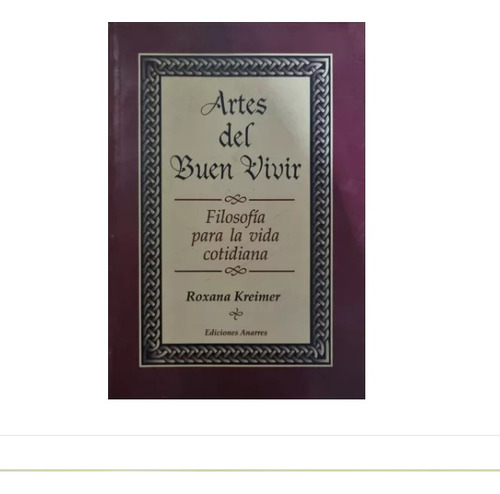 Artes Del Buen Vivir Roxana Kreimer