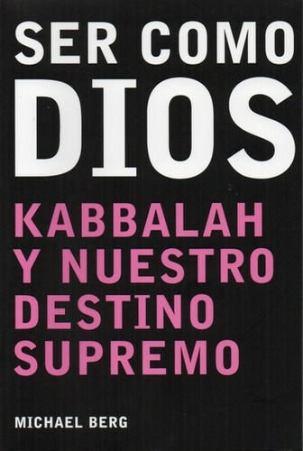 Ser Como Dios - Michael Berg - Kabbalah Publishing - #p