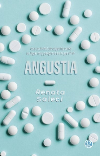 Angustia - Renata Salecl, De Salecl, Renata. Editorial Ediciones Godot, Tapa Blanda En Español, 2018