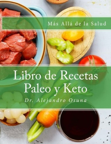 Libro : Mas Alla De La Salud: Libro De Recetas Paleo Y Ke...