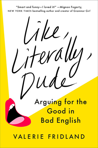 Book : Like, Literally, Dude Arguing For The Good In Bad...