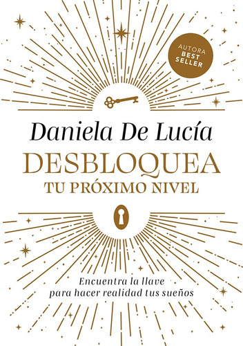 Desbloquea Tu Proximo Nivel - Daniela De Lucia
