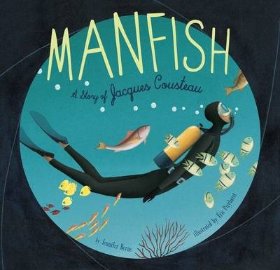 Libro Manfish : The Story Of Jacques Cousteau