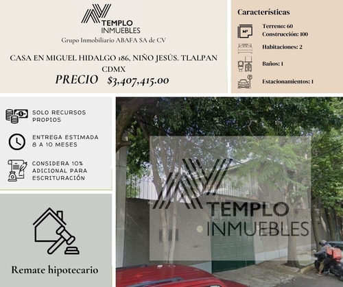 Casa En Venta En Miguel Hidalgo 186, Niño Jesús. Tlalpan Cdmx