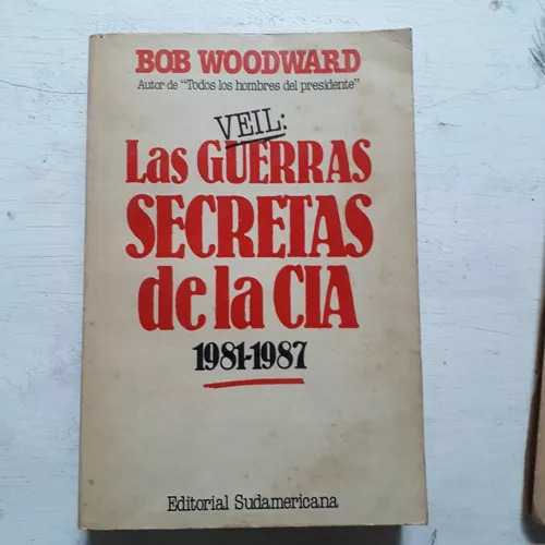 Veil: Las Guerras Secretas De La Cia (1981-1987) B. Woodward