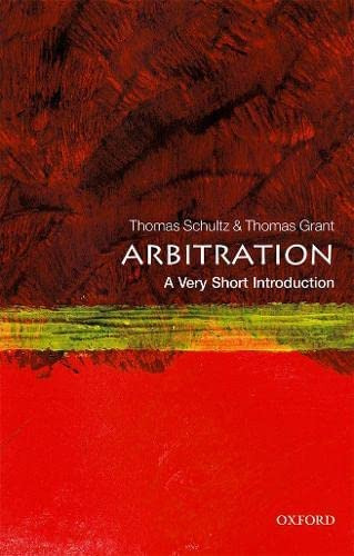 Arbitration: A Very Short Introduction (very Short Introductions), De Schultz, Thomas. Editorial Oxford University Press, Tapa Blanda En Inglés