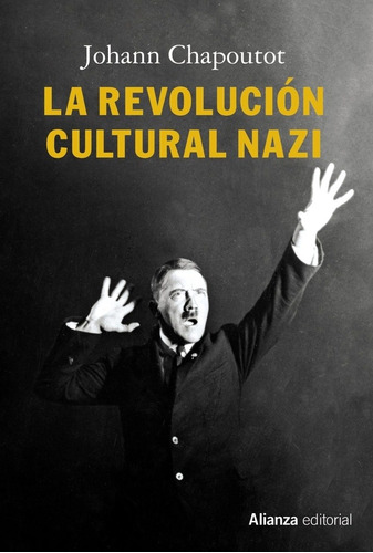La Revolución Cultural Nazi - Chapoutot, Johann