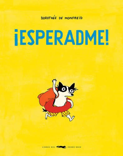 Esperadme, De De Monfreid, Dorothee. Editorial Libros Del Zorro Rojo, Tapa Dura En Español, 2024