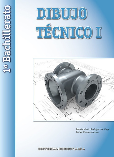 Libro Dibujo Tecnico 1º Bachillerato. - Vv.aa.