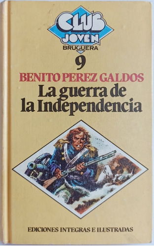 La Guerra De Independencia Benito Pérez Galdós 