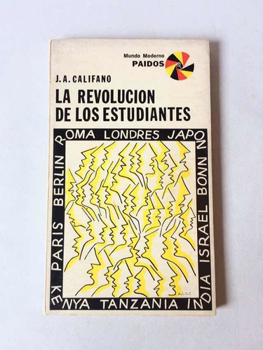 J. A. Califano. La Revolución De Los Estudiantes.