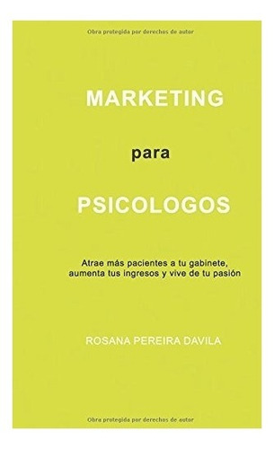 Libro : Marketing Para Psicologos: Atrae Mas Pacientes A ...