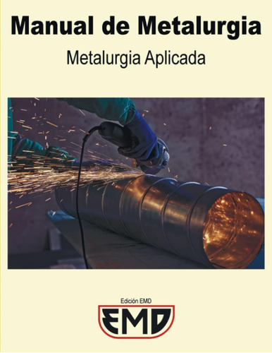 Libro: Manual De Metalurgia: Metalurgia Aplicada (spanish Ed