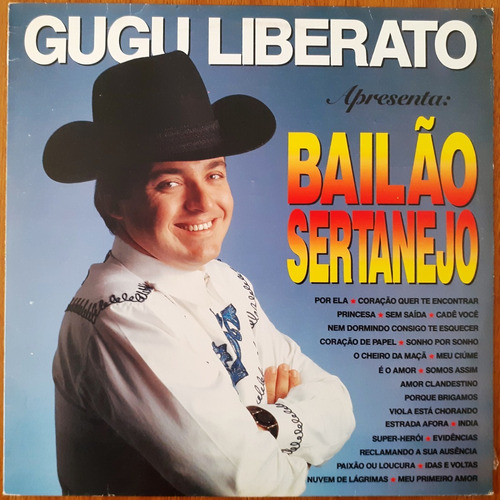 Lp - Gugu Liberato Apresenta Bailão Sertanejo - 1991