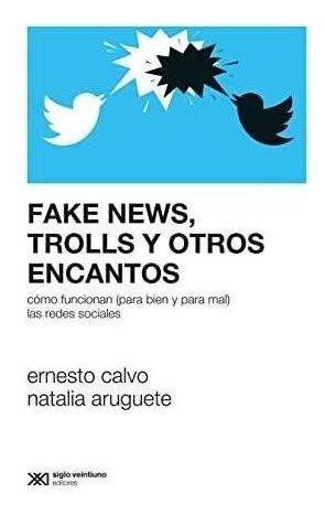 Fake News, Burbujas, Trolls Y Otros Encantos - 2020