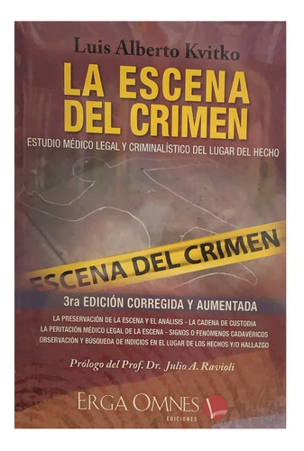 La Escena Del Crimen 3ra Ed - Luis Kvitko -  Erga Omnes