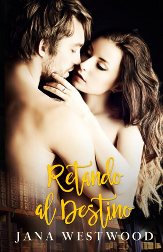 Libro: Retando Al Destino (spanish Edition)