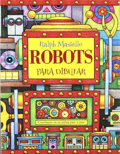 Robots Para Dibujar - Ralph Masiello