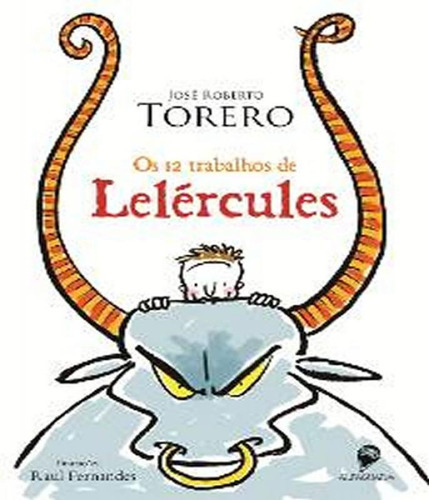 12 Trabalhos De Lelercules, Os, De Torero, José Roberto. Editora Alfaguara, Capa Mole, Edição 1 Em Português