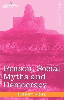 Libro Reason, Social Myths And Democracy - Dr Sidney Hook