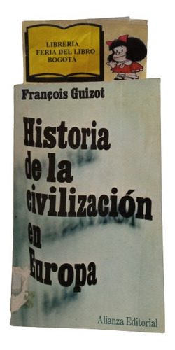 Historia De La Civilización En Europa - Alianza - Guizot