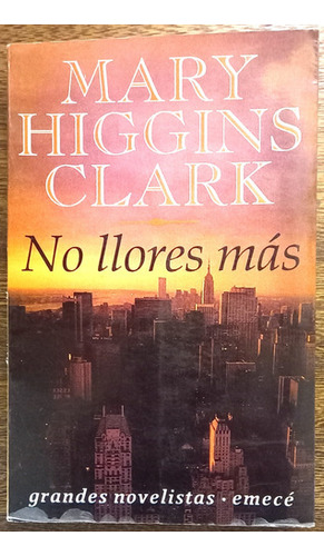 No Llores Más, Mary Higgins Clark, Emecé, 1988 Usado 